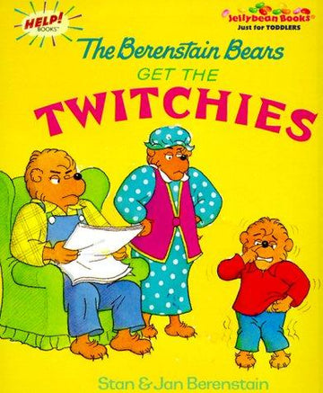 The Berenstain Bears Get The Twitchies