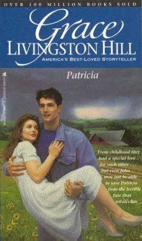 Patricia (Grace Livingston Hill #36)