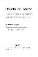 Courts Of Terror: Soviet criminal justice and Jewish emigration