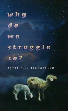 Why Do We Struggle So? (with Notes and Autographed)