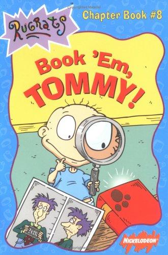 Book Em Tommy (Rugrats Chapter Books)