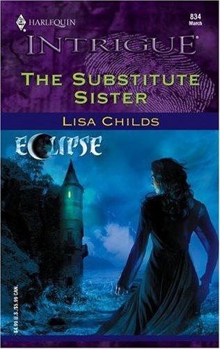 The Substitute Sister (Silhouette Intrigue)