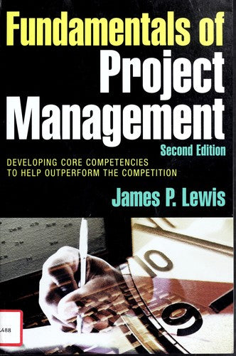 Fundamentals Of Project Management (Worksmart): Developing Core Competencies to Help Outperform the Competition