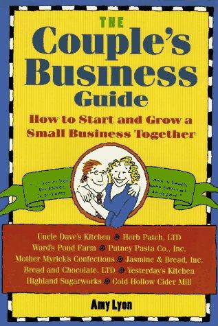 The Couple's Business Guide: how to start and grow a small business together