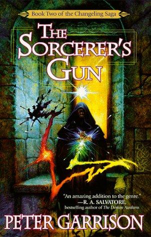The Changeling Saga 2: The Sorcerer's Gun (Changeling Saga)
