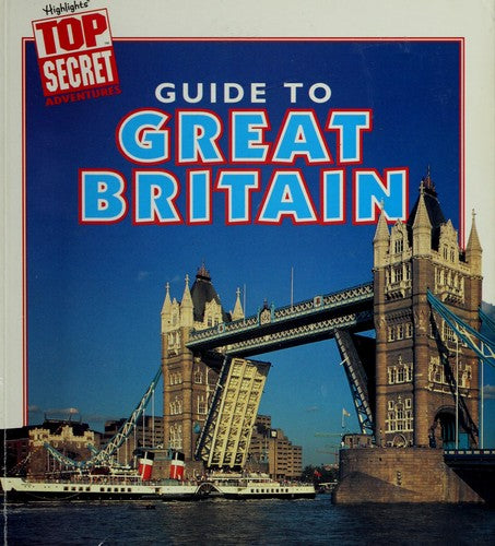 Guide To Great Britain (Highlights Top Secret Adventures)