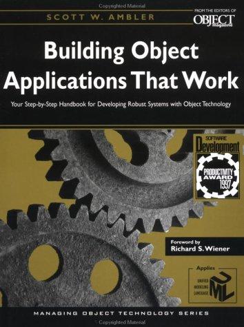 Building Object Applications That Work: your step-by-step handbook for developing robust systems with object technology
