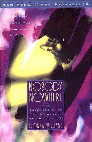 Nobody Nowhere: The Extraordinary Autobiography Of An Autistic
