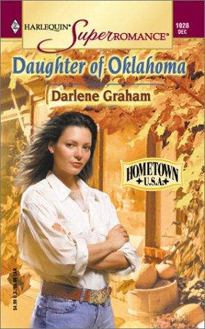 Daughter Of Oklahoma: Hometown U.S.A. (Harlequin Superromance No. 1028)