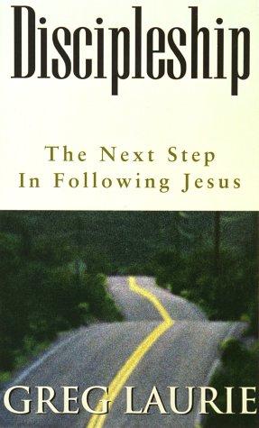 Discipleship: The Next Step In Following Jesus