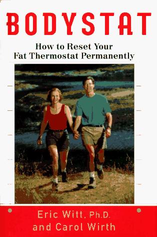 Bodystat (with Autographed): how to reset your fat thermostat permanently