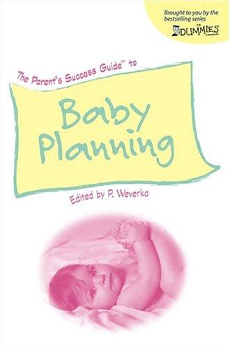 The Parent's Success Guide To Baby Planning
