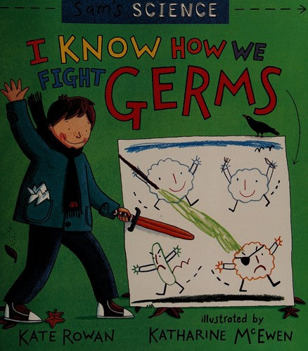 I Know How We Fight Germs (Sam's Science)