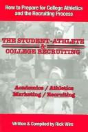 The Student-Athlete & College Recruiting: how to prepare for college athletics and the recruiting process