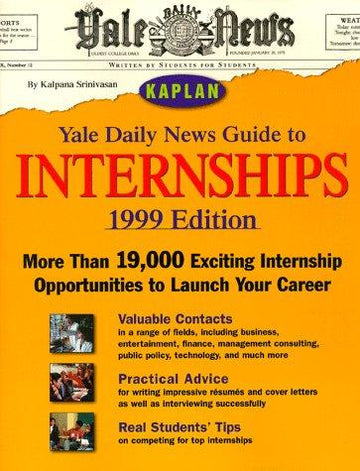 Yale Daily News Guide to Internships 1999