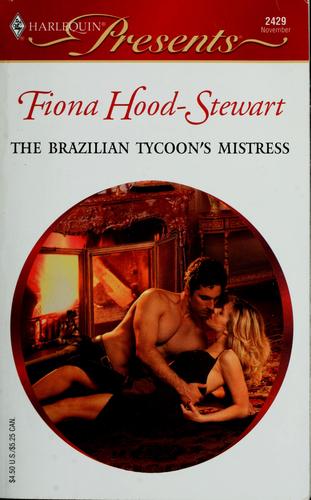 The Brazilian Tycoon's Mistress: Latin Lovers (Harlequin Presents)