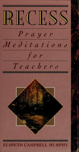 Recess: Prayer Meditations For Teachers