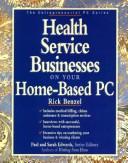Health Service Businesses On Your Home-Based Pc (The Entrepreneurial Pc Series)