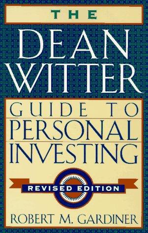 The Dean Witter Guide To Personal Investing