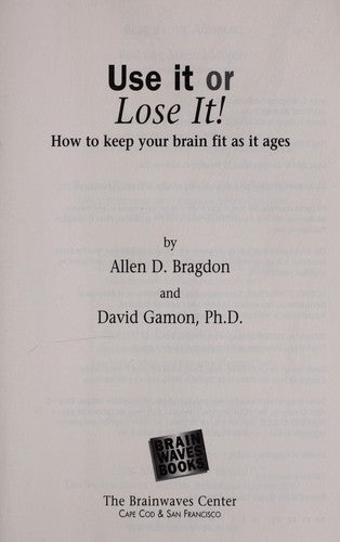 Use It Or Lose It! How To Keep Your Brain Fit As It Ages