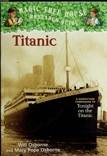Titanic: A Nonfiction Companion To Tonight On The Titanic (Magic Tree House Rsrch Gdes(R)): a nonfiction companion to Tonight on the Titanic