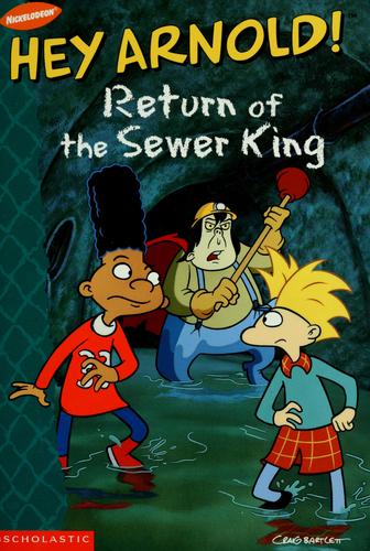 Hey Arnold! Return Of The Sewer King