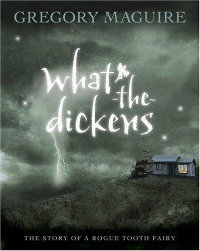 What-The-Dickens: the story of a rogue tooth fairy