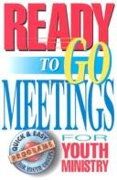 Ready-To-Go Meetings For Youth Ministry