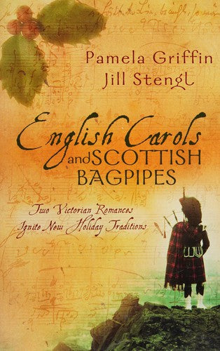 English Carols And Scottish Bagpipes: A Right Proper Christmas/I Saw Three Ships (Heartsong Christmas 2-In-1): two Victorian romances ignite new holiday traditions