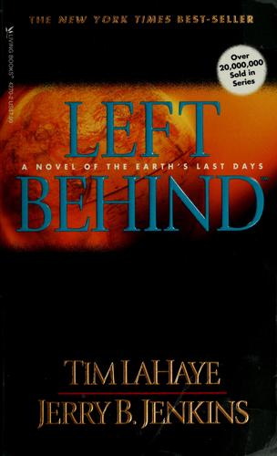 Left Behind: A Novel Of The Earth's Last Days (Left Behind #1)