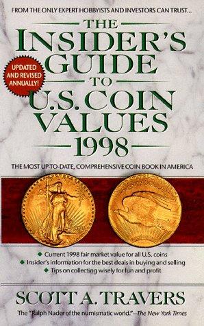 The Insider's Guide To U. S. Coin Values, 1998