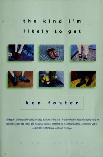 The Kind I'm Likely To Get: A Collection
