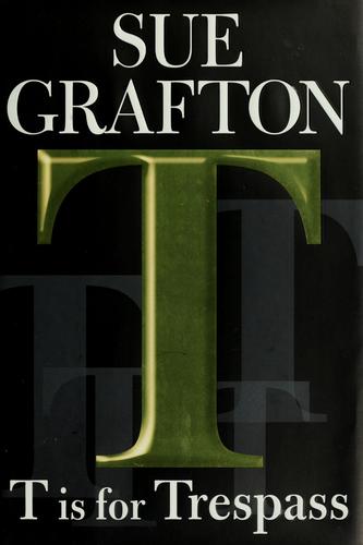 T Is For Trespass (Kinsey Millhone Mysteries)