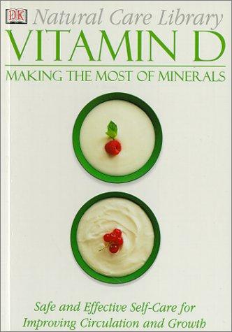 Vitamin D: Making The Most of Minerals