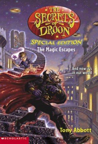 The Magic Escapes (Secrets Of Droon, Special Edition, Book #1)