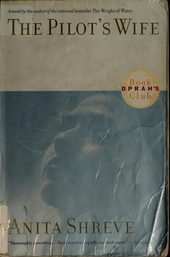 The Pilot's Wife (Oprah's Book Club): a novel