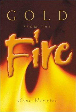 Gold from the Fire