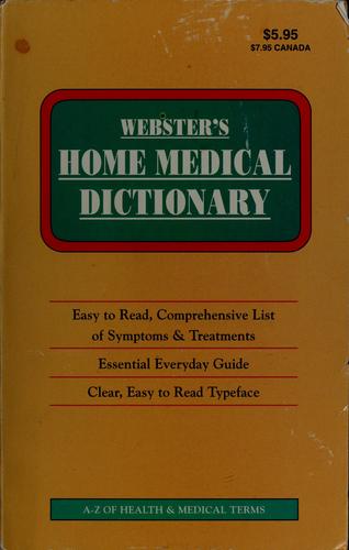 Webster's Home Medical Dictionary
