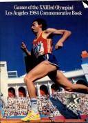 Games Of The XXIIIRD Olympiad: Los Angeles 1984 Commemorative Book