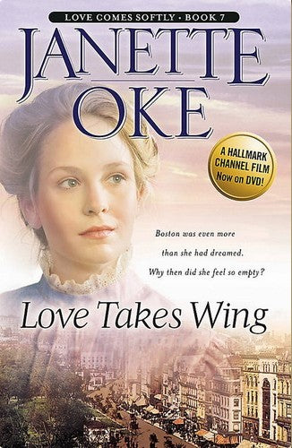 Love Takes Wing (Love Comes Softly Series #7)