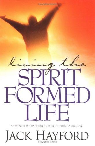 Living The Spirit Formed Life