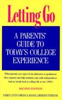 Letting Go: a parents' guide to today's college experience