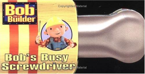 Bob's Busy Screwdriver (Bob The Builder)