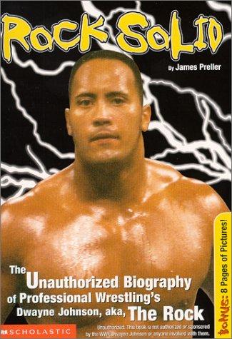 Rock Solid: The Slammin' Unauthorized Biography Of Professional Wrestl (Superstars (Scholastic))