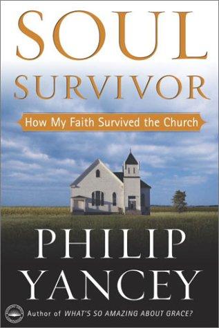 Soul Survivor:  How My Faith Survived The Church