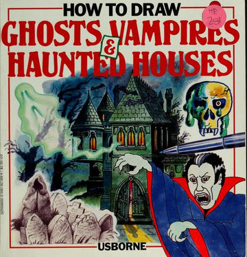 How To Draw Ghosts, Vampires & Haunted Houses