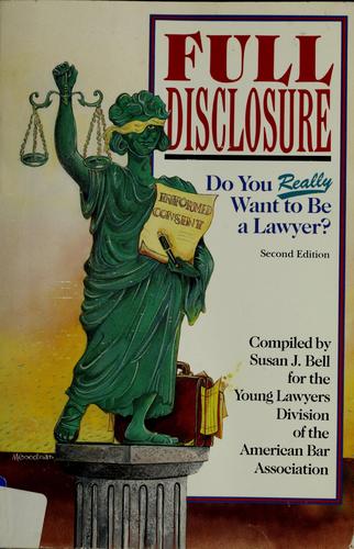Full Disclosure: Do You Really Want To Be A Lawyer?