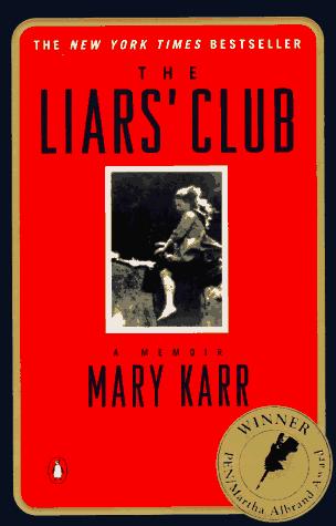 The Liars' Club: A Memoir: a memoir