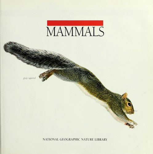 Mammals: (National Geographic Nature Library)
