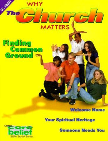 Core Belief-Why Church Matters: finding common ground